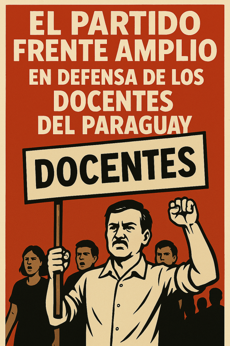 EL FRENTE AMPLIO EN DEFENSA DE LOS DOCENTES DEL PARAGUAY